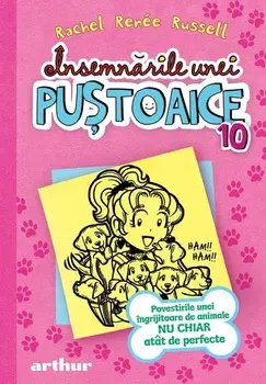 Insemnarile unei pustoaice. Povestirile unei ingrijitoare de animale nu chiar atat de perfecte. Volumul 10/Rachel Renée Russell