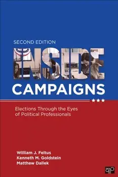 Inside Campaigns. Elections through the Eyes of Political Professionals, Paperback/Matthew J. Dallek