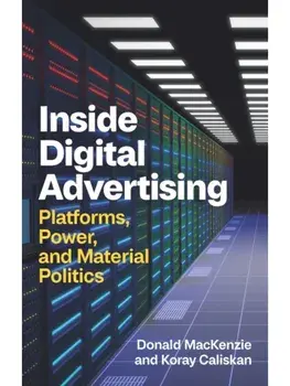 Inside Digital Advertising. Platforms, Power, and Material Politics, Paperback/***