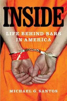 Inside: Life Behind Bars in America, Paperback/Michael G. Santos