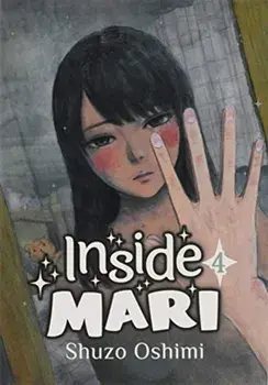 Inside Mari, Volume 4, Paperback/Shuzo Oshimi