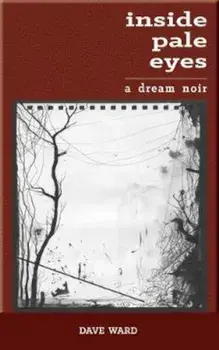 Inside Pale Eyes/Dave Ward