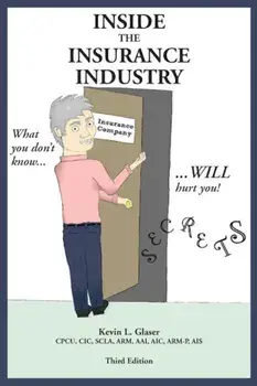 Inside the Insurance Industry - Third Edition, Paperback/Kevin L. Glaser