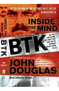 Inside the Mind of BTK - John Douglas
