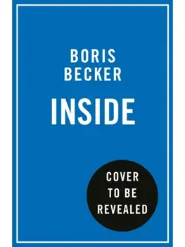 Inside. Winning. Losing. Starting Again., Hardback/Boris Becker