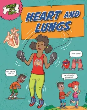 Inside Your Body: Heart and Lungs, Hardback/Andrew Solway
