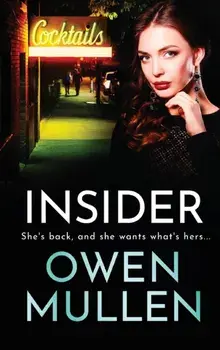 Insider. The brand new page-turning, gritty thriller from bestseller Owen Mullen, Hardback/Owen Mullen