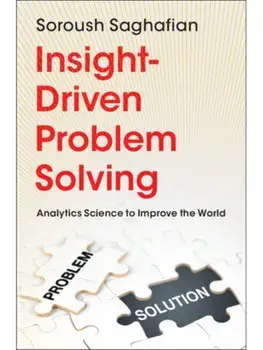 Insight-Driven Problem Solving. Analytics Science to Improve the World, Paperback/***