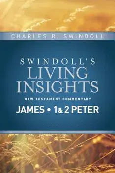 Insights on James, 1 & 2 Peter, Hardcover/Charles R. Swindoll