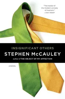 Insignificant Others, Paperback/Stephen McCauley