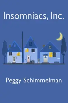 Insomniacs, Inc., Paperback/Peggy Schimmelman