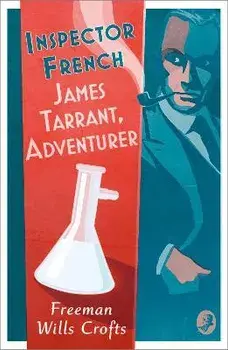 Inspector French: James Tarrant, Adventurer, Paperback/Freeman Wills Crofts