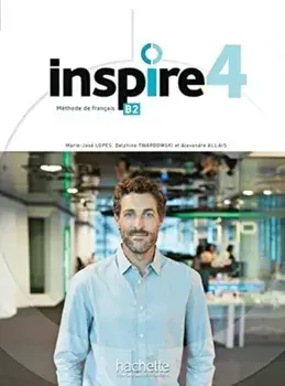 Inspire 4 - livre de l'eleve + audio/video + Parcours digital. B2, Paperback/HACHETTE FRANCAIS LANGUE ETRANGERE
