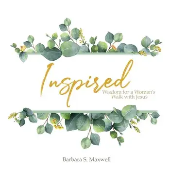 Inspired, Paperback/Barbara S. Maxwell