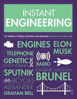 Instant Engineering. Key Thinkers, Theories, Discoveries and Inventions Explained on a Single Page, Paperback/Joel Levy