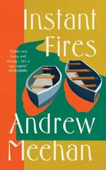 Instant Fires, Paperback/Andrew Meehan