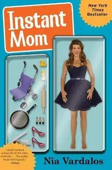 Instant Mom, Paperback/Nia Vardalos
