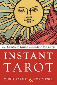 Instant Tarot: Your Complete Guide to Reading the Cards, Paperback/Monte Farber