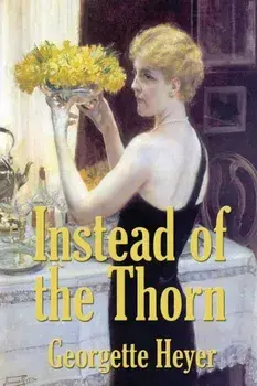 Instead of the Thorn by Georgette Heyer, Paperback/Georgette Heyer