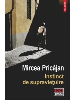Instinct de supravietuire/Mircea Pricajan