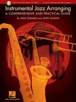 Instrumental Jazz Arranging: A Comprehensive and Practical Guide 'With 2 CDs', Paperback/Mike Tomaro