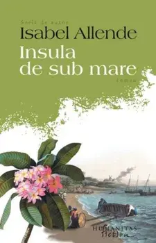 Insula de sub mare/Isabel Allende