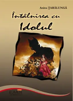 Intalnirea cu Idolul/Anina Taralunga