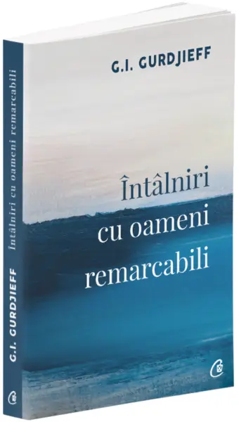 Intalniri cu oameni remarcabili | G.I. Gurdjieff