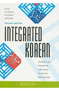 Integrated Korean: Beginning 1, Second Edition - Young-mee Yu Cho