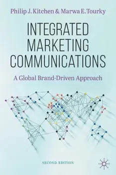 Integrated Marketing Communications. A Global Brand-Driven Approach, 2nd ed. 2022, Paperback/Marwa E. Tourky