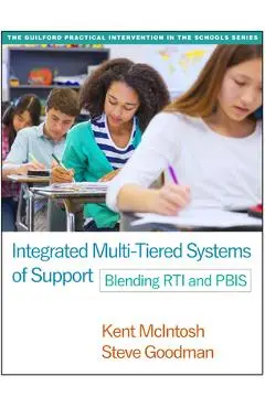 Integrated Multi-Tiered Systems of Support: Blending Rti and Pbis - Kent Mcintosh