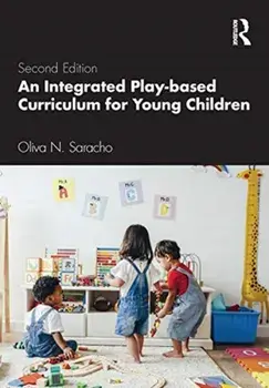 Integrated Play-Based Curriculum for Young Children, Paperback/Olivia N. Saracho