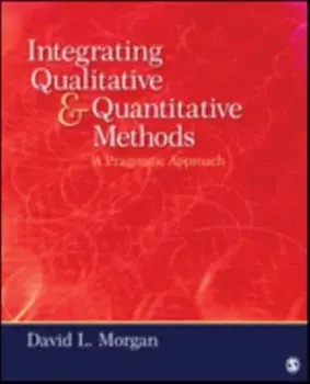 Integrating Qualitative and Quantitative Methods. A Pragmatic Approach, Paperback/David L. Morgan