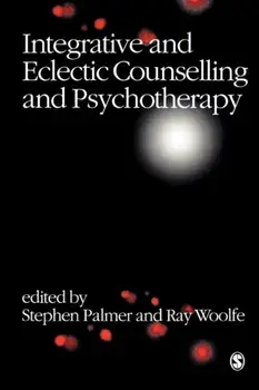 Integrative and Eclectic Counselling and Psychotherapy, Paperback/***