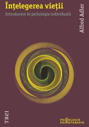 Intelegerea vietii | Alfred Adler