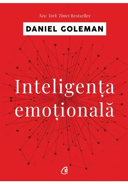 Inteligenta emotionala - Daniel Goleman