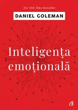 Inteligenta emotionala. Editia a IV-a/Daniel Goleman