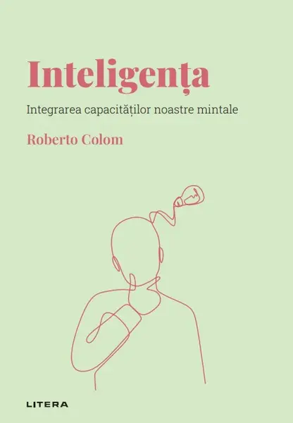 Inteligenta. Volumul 4. Descopera Psihologia