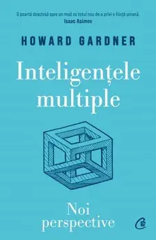 Inteligentele multiple. Noi perspective/Howard Gardner