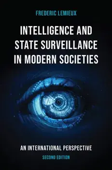 Intelligence and State Surveillance in Modern Societies. An International Perspective, 2 ed, Hardback/***
