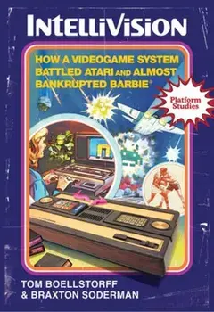 Intellivision. How a Videogame System Battled Atari and Almost Bankrupted Barbie, Paperback/Braxton Soderman