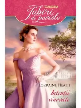Intentii vinovate/Lorraine Heath