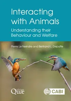 Interacting with Animals. Understanding Their Behaviour and Welfare, Paperback/Bertrand Deputte