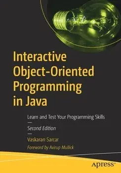 Interactive Object-Oriented Programming in Java: Learn and Test Your Programming Skills, Paperback/Vaskaran Sarcar