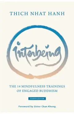 Interbeing, 4th Edition: The 14 Mindfulness Trainings of Engaged Buddhism - Thich Nhat Hanh