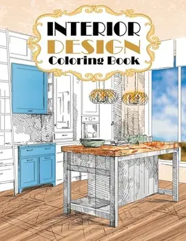 Interior Design Coloring Book: Modern Decorated Home Designs, Paperback/Stefan Heart