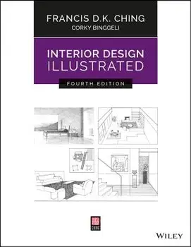 Interior Design Illustrated, Paperback/Francis D. K. Ching