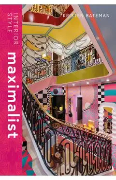 Interior Style: Maximalist - Kristen Bateman
