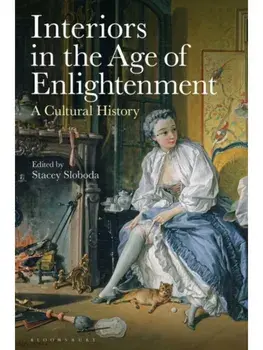 Interiors in the Age of Enlightenment. A Cultural History, Paperback/***