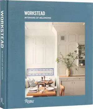 Interiors of Belonging: Workstead, Hardback/David Sokol